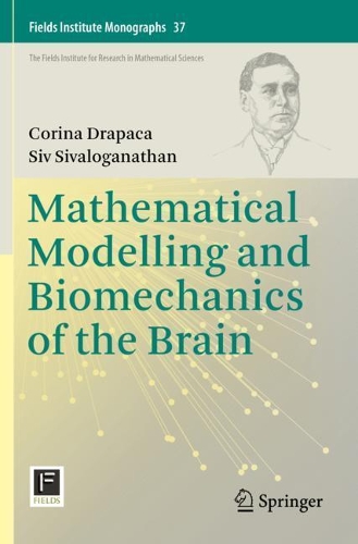 Бумажная книга «Mathematical Modelling and Biomechanics of the Brain», авторов Корина Драпака, Сив Сивалоганатан - фото №1