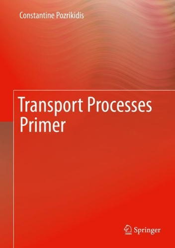 Бумажная книга «Transport Processes Primer», автор Константин Позрикидис - фото №1