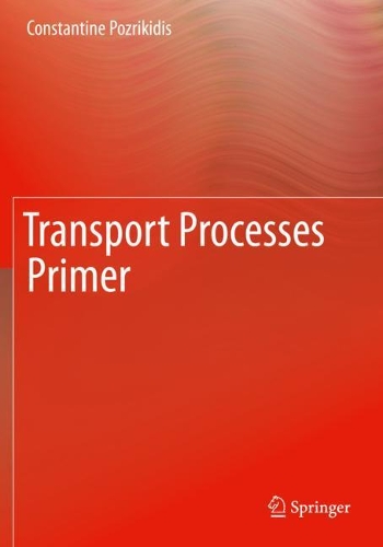 [object Object] «Transport Processes Primer», автор Константин Позрикидис - фото №1