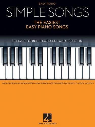 Бумажная книга «Simple Songs - The Easiest Easy Piano Songs», автор Издательская корпорация Хэла Леонарда - фото №1