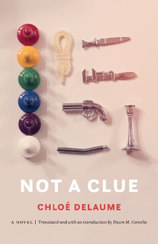 Бумажная книга «Not a Clue: A Novel», автор Хлоя Деломе - фото №1