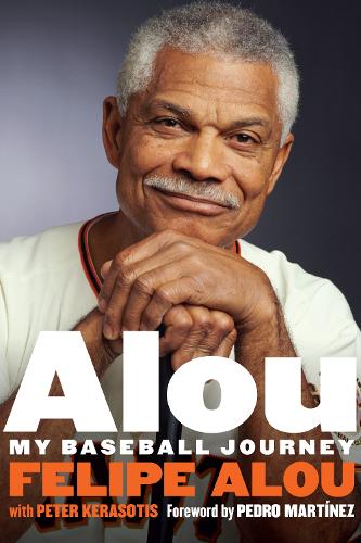 Паперова книга «Alou: My Baseball Journey», авторів Феліпе Алу, Пітер Керасотіс - фото №1
