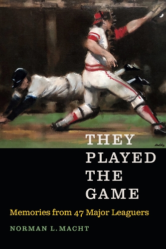 Бумажная книга «They Played the Game: Memories from 47 Major Leaguers», автор Норман Л. Махт - фото №1