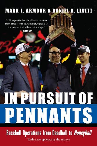 Бумажная книга «In Pursuit of Pennants: Baseball Operations from Deadball to Moneyball», авторов Дэниел Р. Левитт, Марк Армор - фото №1