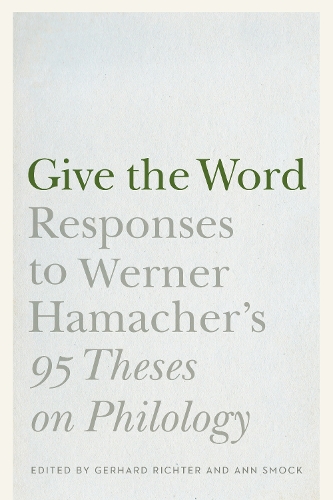 Бумажная книга «Give the Word: Responses to Werner Hamacher's "95 Theses on Philology"», автор Вернер Хамахер - фото №1