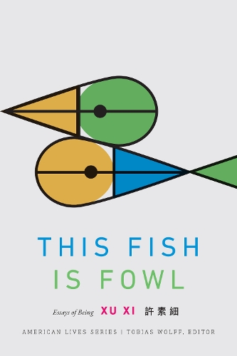 Бумажная книга «This Fish Is Fowl: Essays of Being», автор Сюй Си - фото №1