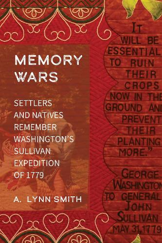 Бумажная книга «Memory Wars: Settlers and Natives Remember Washington’s Sullivan Expedition of 1779», автор A. Линн Смит - фото №1
