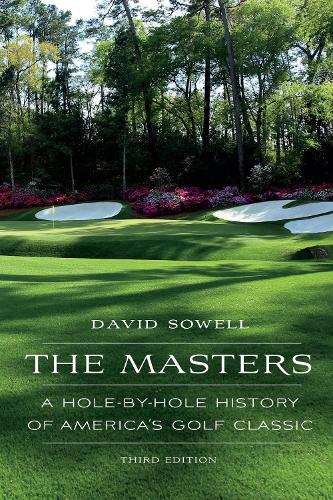 Паперова книга «The Masters: A Hole-by-Hole History of America's Golf Classic», автор Девід Соуелл - фото №1