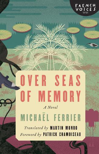 Паперова книга «Over Seas of Memory: A Novel», автор Мішель Фер'є - фото №1