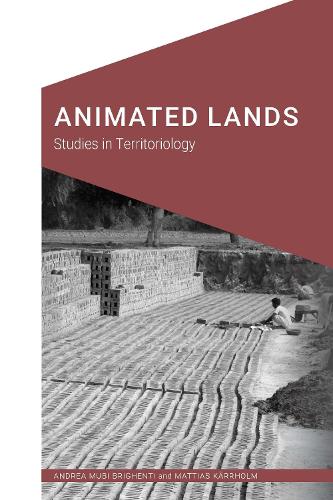 Паперова книга «Animated Lands: Studies in Territoriology», авторів Андреа Мубі Брігенті, Маттіас Каррхольм - фото №1