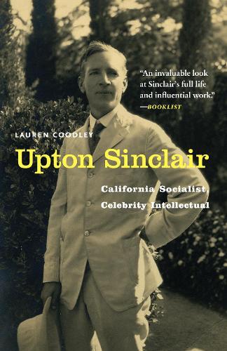 Бумажная книга «Upton Sinclair: California Socialist, Celebrity Intellectual», автор Лорен Кудли - фото №1