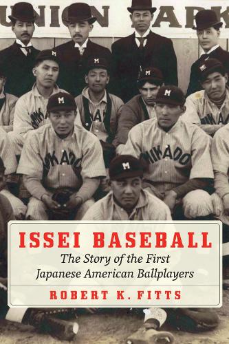 Паперова книга «Issei Baseball: The Story of the First Japanese American Ballplayers», автор Роберт К. Фіттс - фото №1