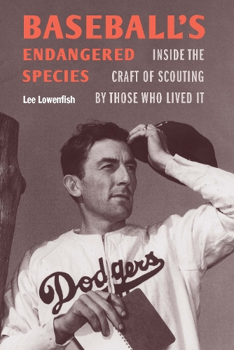 Бумажная книга «Baseball's Endangered Species: Inside the Craft of Scouting by Those Who Lived It», автор Ли Лоуэнфиш - фото №1