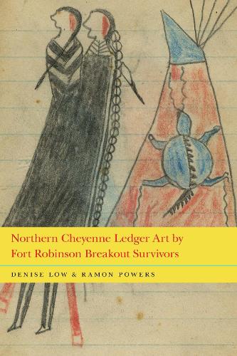 Паперова книга «Northern Cheyenne Ledger Art by Fort Robinson Breakout Survivors», авторів Деніз Лоу, Рамон Пауерс - фото №1