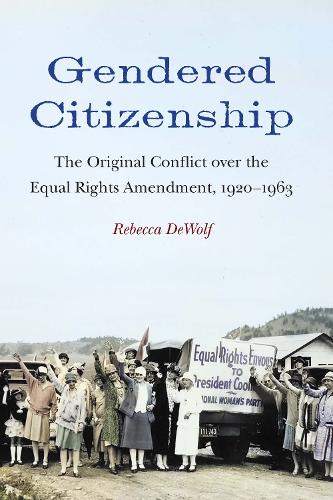 Бумажная книга «Gendered Citizenship: The Original Conflict over the Equal Rights Amendment, 1920–1963», автор Ребекка ДеВольф - фото №1