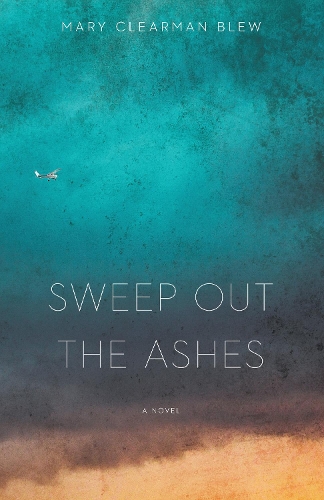 Паперова книга «Sweep Out the Ashes: A Novel», автор Мері Кларман Блу - фото №1