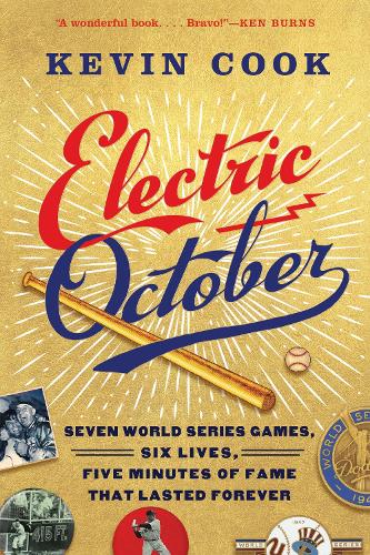 Бумажная книга «Electric October: Seven World Series Games, Six Lives, Five Minutes of Fame That Lasted Forever», автор Кевин Кук - фото №1