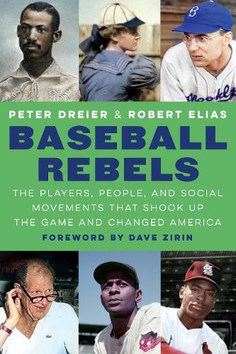 Бумажная книга «Baseball Rebels: The Players, People, and Social Movements That Shook Up the Game and Changed America», авторов Питер Драйер, Роберт Элиас - фото №1