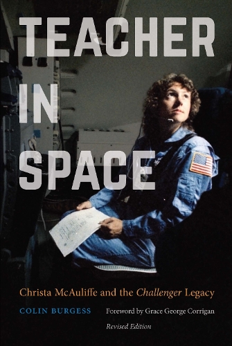 Бумажная книга «Teacher in Space: Christa McAuliffe and the Challenger Legacy», автор Колин Берджесс - фото №1