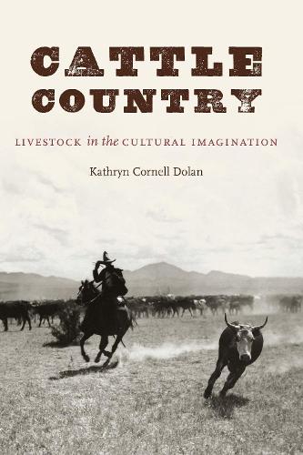 Бумажная книга «Cattle Country: Livestock in the Cultural Imagination», автор Кэтрин Корнелл Долан - фото №1