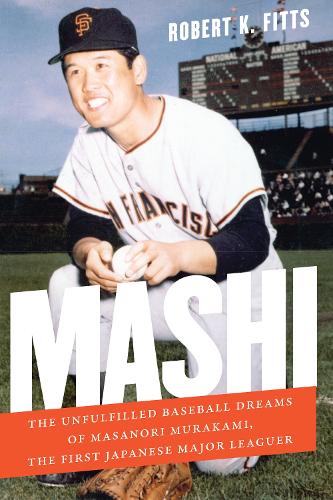 Бумажная книга «Mashi: The Unfulfilled Baseball Dreams of Masanori Murakami, the First Japanese Major Leaguer», автор Роберт К. Фиттс - фото №1