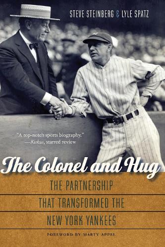 Бумажная книга «The Colonel and Hug: The Partnership that Transformed the New York Yankees», авторов Лайл Спатц, Стив Штейнберг - фото №1