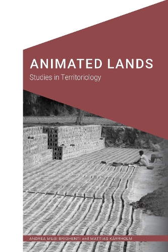 Бумажная книга «Animated Lands: Studies in Territoriology», авторов Андреа Муби Бридженти, Маттиас Каррхольм - фото №1