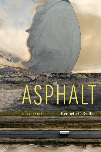 Паперова книга «Asphalt: A History», автор Кеннет О'Рейлі - фото №1