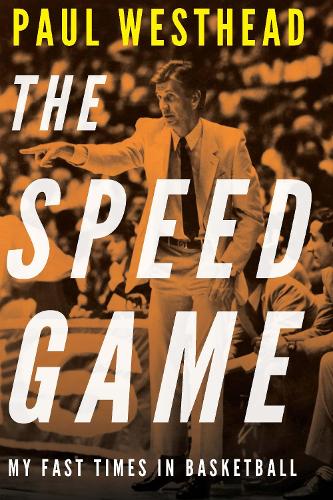 Бумажная книга «The Speed Game: My Fast Times in Basketball», автор Пол Вестхед - фото №1
