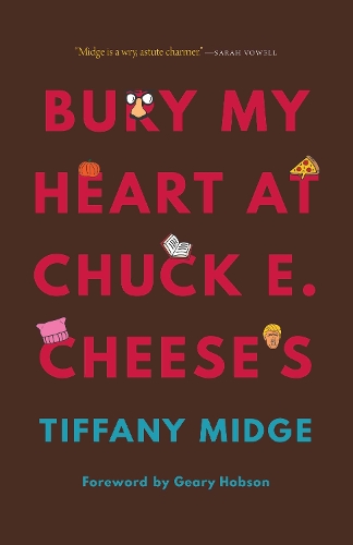 Паперова книга «Bury My Heart at Chuck E. Cheese's», автор Тіффані Мідж - фото №1