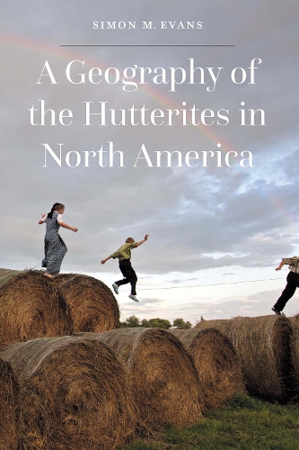Паперова книга «A Geography of the Hutterites in North America», автор Саймон М. Еванс - фото №1