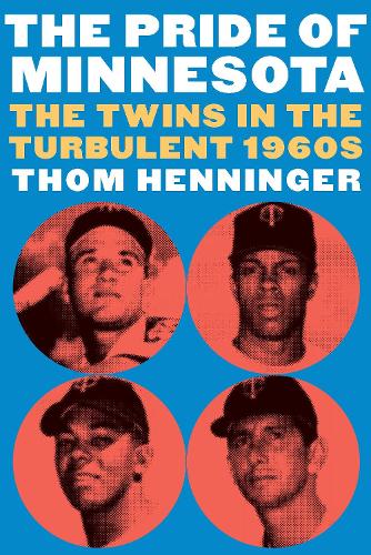 Бумажная книга «The Pride of Minnesota: The Twins in the Turbulent 1960s», автор Том Хеннингер - фото №1