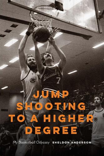 Бумажная книга «Jump Shooting to a Higher Degree: My Basketball Odyssey», автор Шелдон Андерсон - фото №1