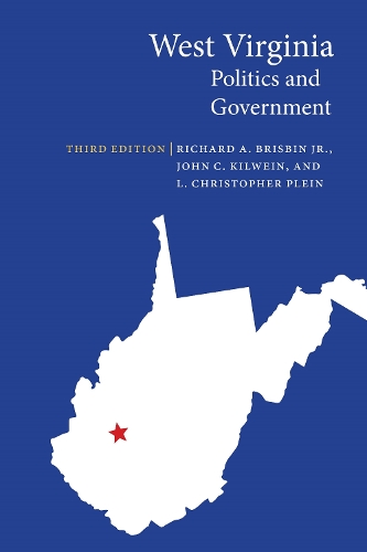 Бумажная книга «West Virginia Politics and Government», авторов Джон К. Килвейн, Л. Кристофер Плейн, Ричард А. Брисбин - фото №1