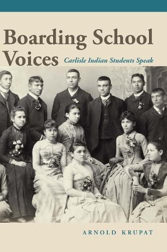 Бумажная книга «Boarding School Voices: Carlisle Indian School Students Speak», автор Арнольд Крупат - фото №1