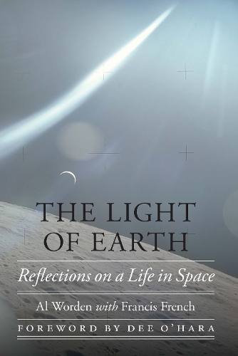 Бумажная книга «The Light of Earth: Reflections on a Life in Space», авторов Эл Ворден, Фрэнсис Френч - фото №1