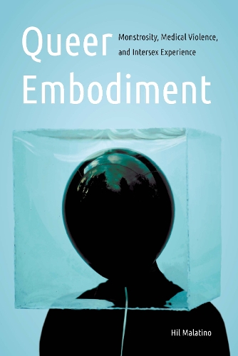 Паперова книга «Queer Embodiment: Monstrosity, Medical Violence, and Intersex Experience», автор Хіль Малатіно - фото №1