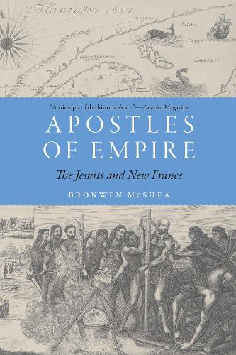 Бумажная книга «Apostles of Empire: The Jesuits and New France», автор Бронвен Макши - фото №1
