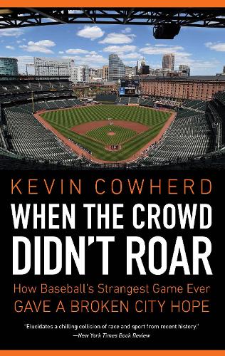 Бумажная книга «When the Crowd Didn't Roar: How Baseball's Strangest Game Ever Gave a Broken City Hope», автор Кевин Коухерд - фото №1