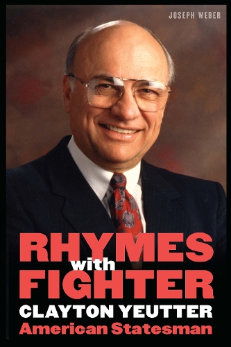 Бумажная книга «Rhymes with Fighter: Clayton Yeutter, American Statesman», автор Джозеф Вебер - фото №1