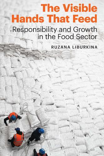 Бумажная книга «The Visible Hands That Feed: Responsibility and Growth in the Food Sector», автор Рузана Либуркина - фото №1