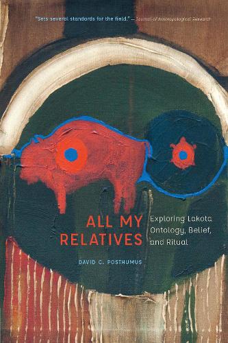 Бумажная книга «All My Relatives: Exploring Lakota Ontology, Belief, and Ritual», автор Дэвид Постхумус - фото №1