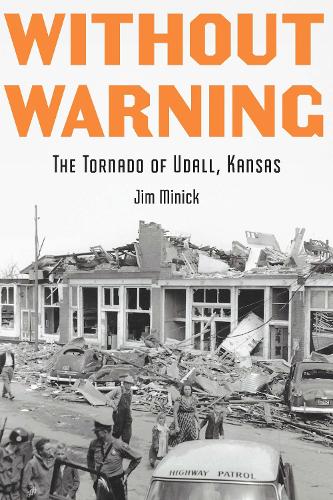 Бумажная книга «Without Warning: The Tornado of Udall, Kansas», автор Джим Миник - фото №1