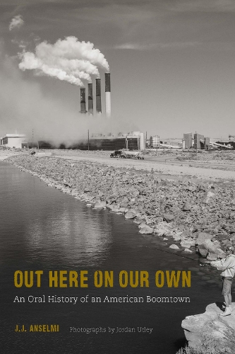 Бумажная книга «Out Here on Our Own: An Oral History of an American Boomtown», автор Дж. Дж. Ансельми - фото №1