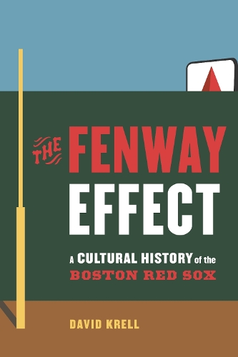 Бумажная книга «The Fenway Effect: A Cultural History of the Boston Red Sox», автор Дэвид Крелл - фото №1