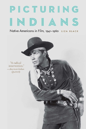 Бумажная книга «Picturing Indians: Native Americans in Film, 1941–1960», автор Лайза Блэк - фото №1