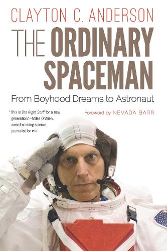 Бумажная книга «The Ordinary Spaceman: From Boyhood Dreams to Astronaut», автор Клейтон К. Андерсон - фото №1