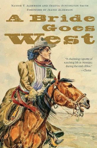 Бумажная книга «A Bride Goes West», авторов Хелена Хантингтон Смит, Нэнни Т. Олдерсон - фото №1
