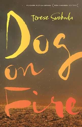 Бумажная книга «Dog on Fire», автор Тереза Свобода - фото №1