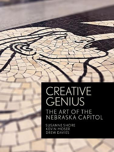 Бумажная книга «Creative Genius: The Art of the Nebraska Capitol», авторов Кевин Мозер, Сюзанна Шор - фото №1